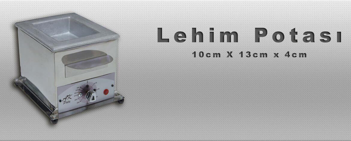 10cm X 13 cm X4cm Lehim Potası